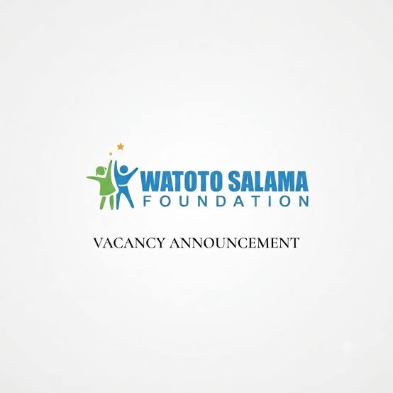 Internship & Volunteer Opportunities at Watoto Salama Foundation (WSF), Kigoma July 2026